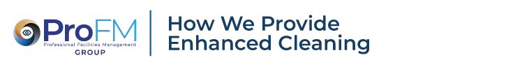 How We Provide Enhanced Cleaning