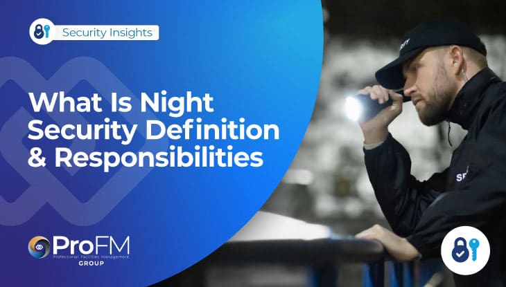 What Is Night Security? Definition & Responsibilities