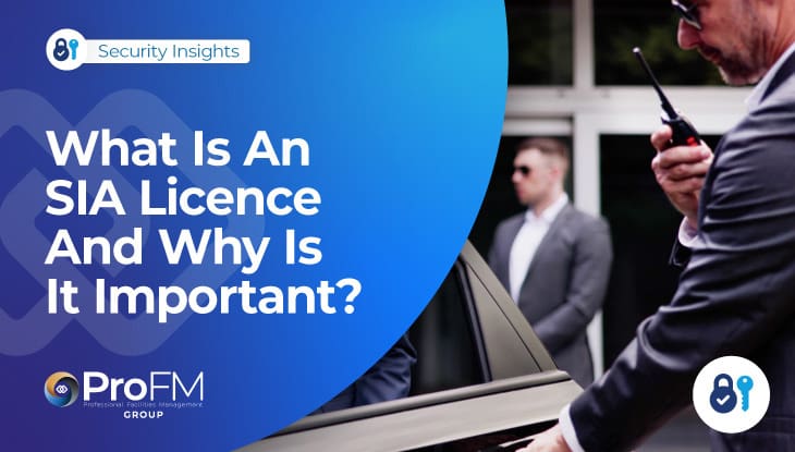 What Is An SIA Licence And Why Is It Important?