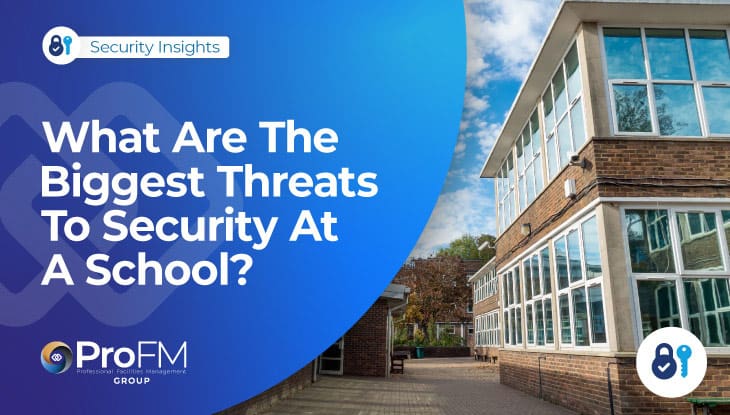 What Are The Biggest Threats To Security At A School?