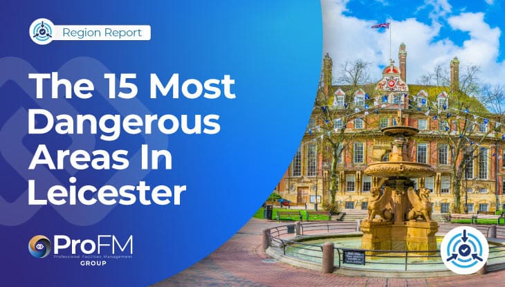 The 15 Most Dangerous Areas In Leicester