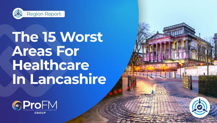 The 15 Worst Areas For Healthcare In Lancashire