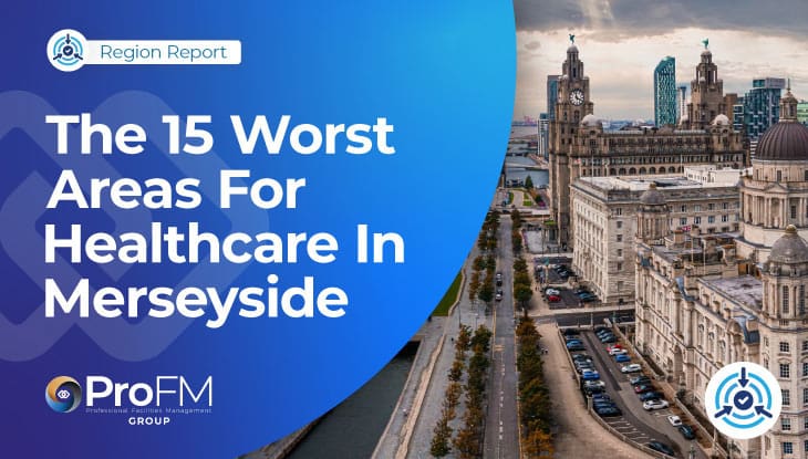 The 15 Worst Areas For Healthcare In Merseyside