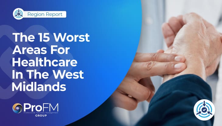 The 15 Worst Areas For Healthcare In The West Midlands