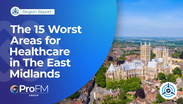 The 15 Worst Areas For Healthcare In The East Midlands