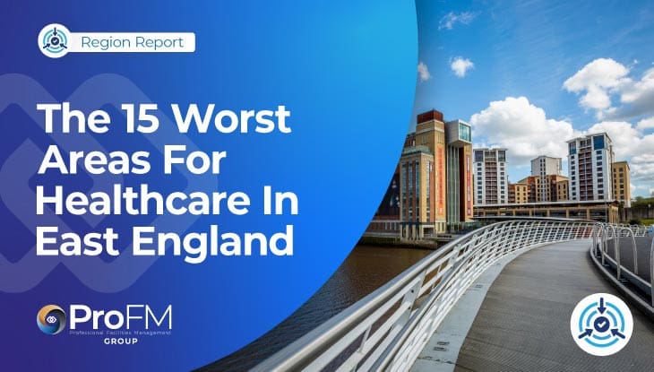 The 15 Worst Areas For Healthcare In East England