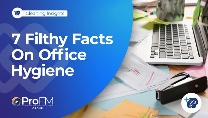 7 Filthy Facts On Office Hygiene